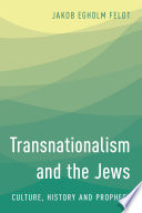 Transnationalism and the Jews : culture, history and prophecy /