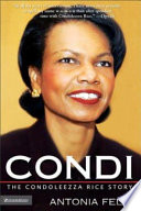Condi : the Condoleezza Rice story /