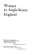 Women in Anglo-Saxon England /