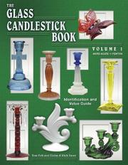 The glass candlestick book : identification and value guide /