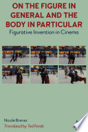 On The Figure In General And The Body In Particular Figurative Invention In Cinema.