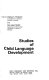Studies of child language development /