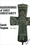 Backgrounds of early Christianity /