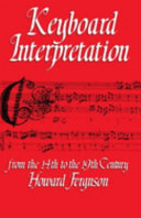 Keyboard interpretation from the 14th to the 19th century : an introduction /