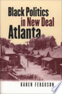Black politics in New Deal Atlanta /