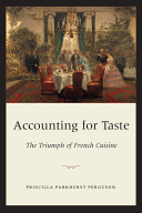 Accounting for taste : the triumph of French cuisine /