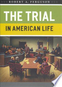 The trial in American life /