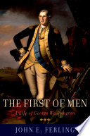 The First of Men : a Life of George Washington.