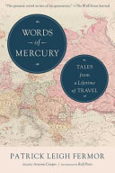 Words of mercury : tales from a lifetime of travel /