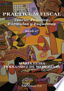 Practicum fiscal : teoría, práctica, fórmulas y esquemas /