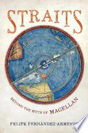 Straits : beyond the myth of Magellan /