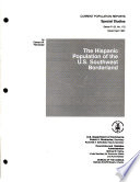 The Hispanic population of the U.S. Southwest borderland /