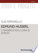 Il progetto etico e l'idea di scienza in Husserl /