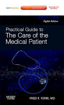 Practical guide to the care of the medical patient.