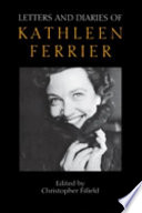 Letters and diaries of Kathleen Ferrier /