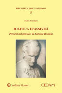 Politica e passività : percorsi nel pensiero di Antonio Rosmini /