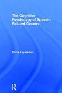 The cognitive psychology of speech-related gesture /