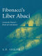 Fibonacci's Liber abaci : a translation into modern English of Leonardo Pisano's Book of calculation.