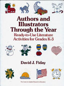 Authors and illustrators through the year : ready-to-use literature activities for grades K-3 /