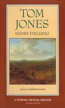 Tom Jones : the authoritative text, contemporary reactions, criticism /