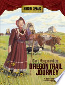 Clara Morgan and the Oregon Trail journey /