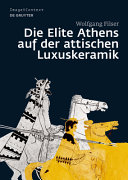 Die Elite Athens auf der attischen Luxuskeramik /