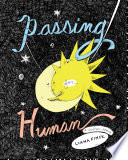 Passing for human : a graphic memoir /