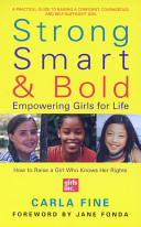 Strong, smart & bold : empowering girls for life /