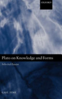 Plato on knowledge and forms : selected essays /