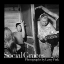 Social graces : photographs by Larry Fink /