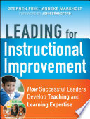 Leading for instructional improvement : how successful leaders develop teaching and learning expertise /