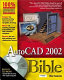 AutoCAD 2002 bible /