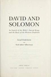 David and Solomon : in search of the Bible's sacred kings and the roots of the Western tradition /