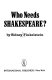 Who needs Shakespeare?