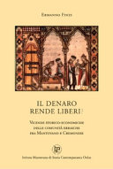 Il denaro rende liberi? : vicende storico-economiche delle comunità ebraiche fra mantovano e cremonese /