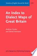 An Index to Dialect Maps of Great Britain.