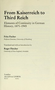 From Kaiserreich to Third Reich : elements of continuity in German history, 1871-1945 /