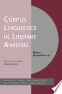 Corpus linguistics in literary analysis : Jane Austen and her contemporaries /