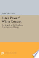 Black Power/White Control /