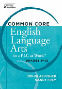 Common core English language arts in a PLC at work, grades 9-12 /