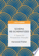 Schema Re-schematized : a Space for Prospective Thought.