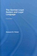 The German legal system and legal language : a general survey together with notes and German vocabulary /