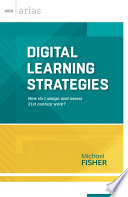 Digital learning strategies : how do I assign and assess 21st century work? /