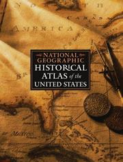 National Geographic historical atlas of the United States /