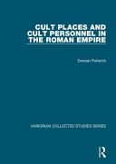 Cult places and cult personnel in the roman empire /
