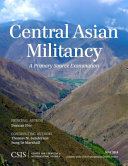 Central Asian militancy : a primary source examination /