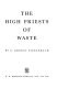 The high priests of waste /