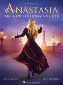 Anastasia : the new Broadway musical : vocal selections /