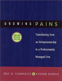 Growing pains : transitioning from an entrepreneurship to a professionally managed firm /
