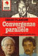 Convergenze parallele : [le Brigate rosse, i servizi segreti e il delitto Moro] /